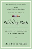 Writing Tools: 50 Essential Strategies for Every Writer