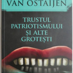 Trustul patriotismului si alte grotesti – Paul van Ostaijen