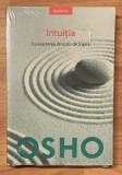 Osho. Intuitia. Cunoasterea de dincolo de logica