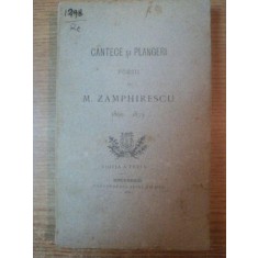CANTECE SI PLANGERI , POESII de M. ZAMPHIRESCU 1860 - 1873 , ED. a III a , Bucuresti 1881