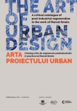 The Art of Urban Design / Arta proiectului urban