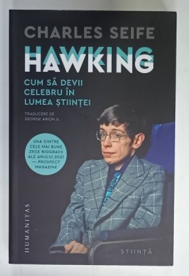 CUM SA DEVII CELEBRU IN LUMEA STIINTEI de CHARLES SEIFE HAWKING , 2024 foto