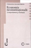 ECONOMIA NEOINSTITUTIONALA. COMPORTAMENT SI INSTITUTII-THRAINN EGGERTSSON-358963
