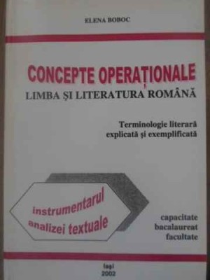 CONCEPTE OPERATIONALE. LIMBA SI LITERATURA ROMANA TERMINOLOGIE LITERARA EXPLICATA SI EXEMPLIFICATA-ELENA BO-217178 foto