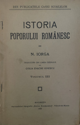 ISTORIA POPORULUI ROMANESC de N. IORGA , 1925 foto
