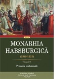 Monarhia Habsburgica (1848-1918). Volumul IV. Problema confesionala - Rudolf Graf, Ioana Florea