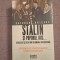 Stalin si poporul rus... Vol.1: Premisele instaurarii comunismului ~ Gheorghe Onisoru - in tipla