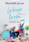 La bine si la rau cand apar copii - Editura Scriptum