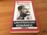 SANDU TUDOR, UNIVERSALISM ROMANESC. EDITORIALE DIN ZIARUL &quot;CREDINTA&quot;/ANII &#039;40