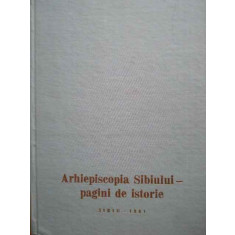 Arhiepiscopia Sibiului-pagini De Istorie - Colectiv ,304169