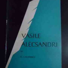Vasile Alecsandri - G. Calinescu ,545473