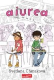 Cumpara ieftin Aiurea/Svetlana Chmakova