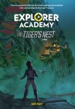 Explorer Academy: The Tiger&#039;s Nest (Book 5)