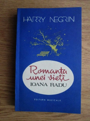 Harry Negrin - Romanta unei vieti Ioana Radu foto