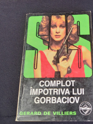 COMPLOT IMPOTRIVA LUI GORBACIOV SAS GERARD DE VILLIERS foto