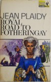 Royal Road to Fotheringay - Jean Plaidy, Carte in Engleza