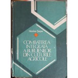 COMBATEREA INTEGRATA A BURUIENILOR DIN CULTURILE AGRICOLE-NICOLAE SARPE-247815