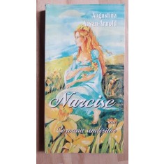 Narcise sau Coroana simtirilor- Augustina Visan-Arnold