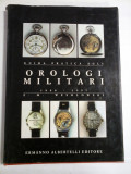 Cumpara ieftin OROLOGI MILITARI 1880-1997 - Z. M. WESOLOWSKI