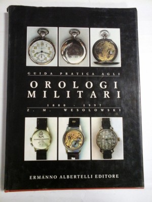 OROLOGI MILITARI 1880-1997 - Z. M. WESOLOWSKI foto