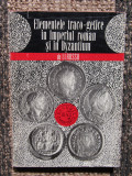 ELEMENTE TRACO-GETICE IN IMPERIUL ROMAN SI IN BYZANTIUM - ION I. RUSSU