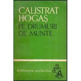 Calistrat Hogas - Pe drumuri de munte vol.I-II - 118754