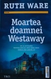 Cumpara ieftin Moartea doamnei Westaway - 2019 - Ruth Ware ($P183)
