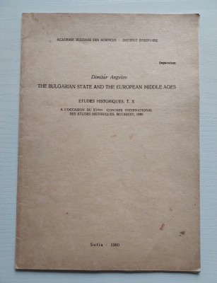 Dimitar Angelov - The bulgarian state and the European Middle Ages foto