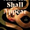 And He Shall Appear