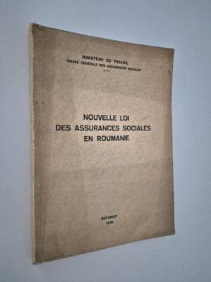 Carte veche 1939 D Ralea Noua Lege a Asigurarilor Sociale in Romania Carte in limba franceza foto