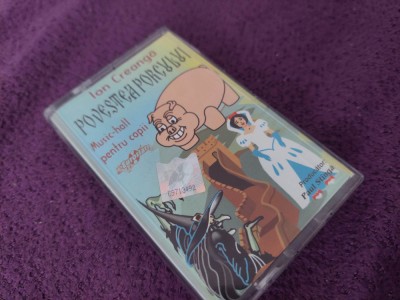 Caseta audio veche originala ION CREANGA-POVESTEA PORCULUI,Music-hall pt copii foto