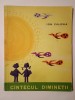 Ion Calovia - C&icirc;ntecul dimineții C&acirc;ntecul... (ilustrații de Ioana Constantinescu; 1965)