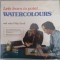 Disc vinil, LP. LET&#039;S LEARN TO PAINT... WATERCOLOURS-PHILIP BERRILL-330069