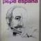 PEPE ESPANA , STATIONS IN THE LIFE OF AN ARTIST , text ANGELO CALABRESE , EDITIE IN GERMANA , SPANIOLA , ITALIANA , ENGLEZA , 1987