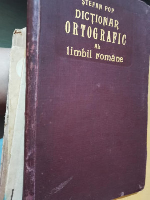 Dictionar ortografic al limbii romane, Stefan Pop, 1909 G.T. Niculescu-Varone foto