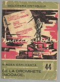 De La Drogomihete Incoace - Mircea Carloanta, Editura Militara, 1969, Roman