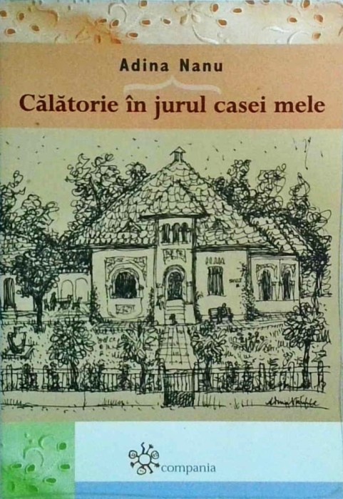 Adina Nanu - Calatorie in jurul casei mele