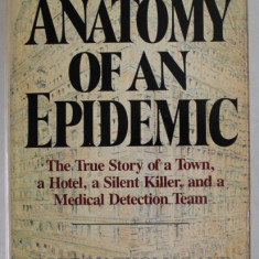 ANATOMY OF AN EPIDEMIC , THE TRUE STORY OF A TOWN ....AND A MEDICAL DETECTION TEAM by GORDON THOMAS and MAX MORGAN - WITTS , 1982