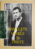 Pamflete vesele si triste &ndash; Mircea Dinescu (cu autograf)