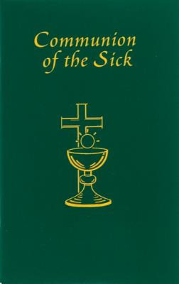 Communion of the Sick: Approved Rites for Use in the United States of America Excerpted from Pastoral Care of the Sick and Dying in English a foto