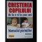 CRESTEREA COPILULUI DE LA O ZI LA SASE ANI