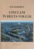 CINCI ANI IN DELTA VOLGAI-ILIE SEREDIUC, 2020