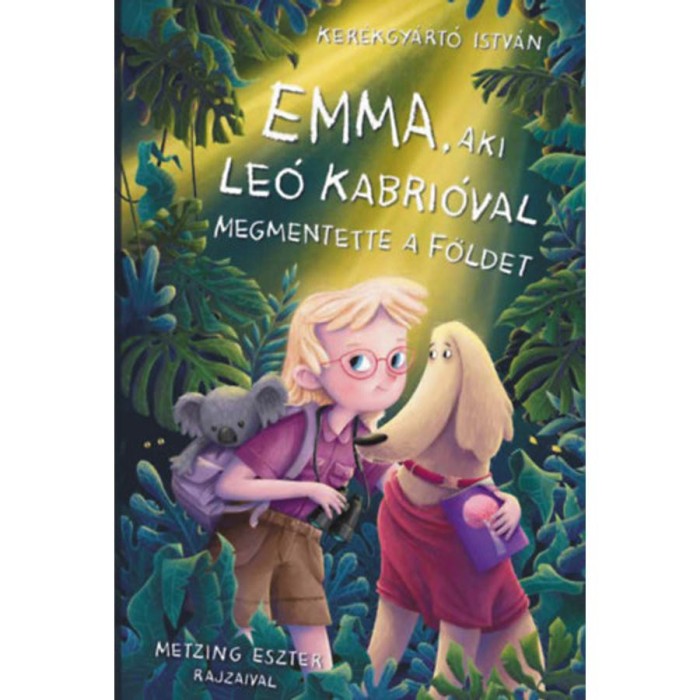 Emma, aki Leo Kabri&oacute;val megmentette a F&ouml;ldet - Ker&eacute;kgy&aacute;rt&oacute; Istv&aacute;n