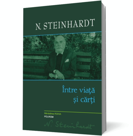 Intre viata si carti - Nicolae Steinhardt | Okazii.ro
