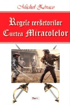 Regele cersetorilor 2/2-Curtea miracolelor - Michel Zevaco foto
