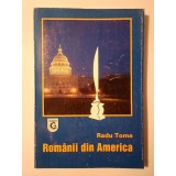 Radu Toma - Rom&acirc;nii din America. Rom&acirc;nii &icirc;n cele două Americi: o experiență etnică și istorică