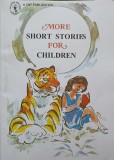More Short Stories for Children - Jagdish Joshi, 2009, Engleza, Paperback, Povesti Copii