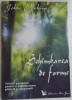 SCHIMBAREA DE FORME de JOHN PERKINS , 2007