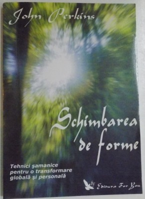 SCHIMBAREA DE FORME de JOHN PERKINS , 2007 foto