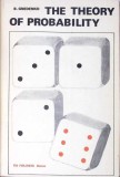 B. GNEDENKO - THE THEORY OF PROBABILITY, Carte Matematica Probabilitati, An 1976, Engleza, Cartonata, 390 Pagini